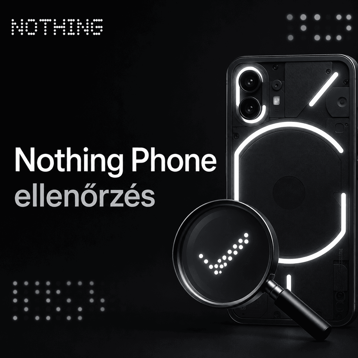 Nothing Phone IMEI ellenőrzés – készülék adatok lekérdezése