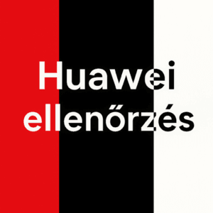Huawei garanciaellenőrzés